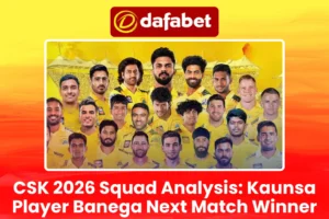 CSK 2026 Squad Analysis