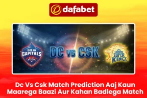 Dc Vs Csk Match Prediction