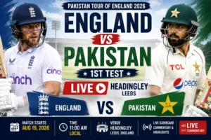 England vs Pakistan 1st Test Live at Headingley 2026